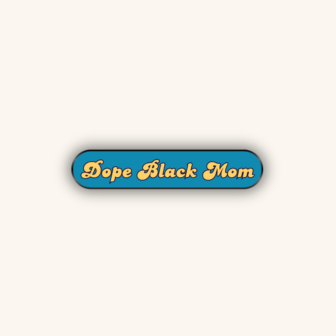 "Dope Black Mom" Enamel Pin