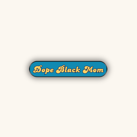 "Dope Black Mom" Enamel Pin