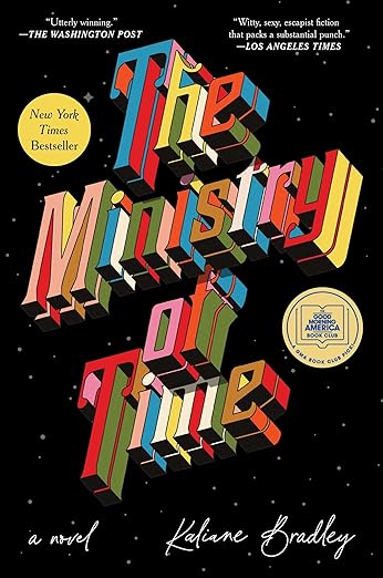 The Ministry of Time: A Novel