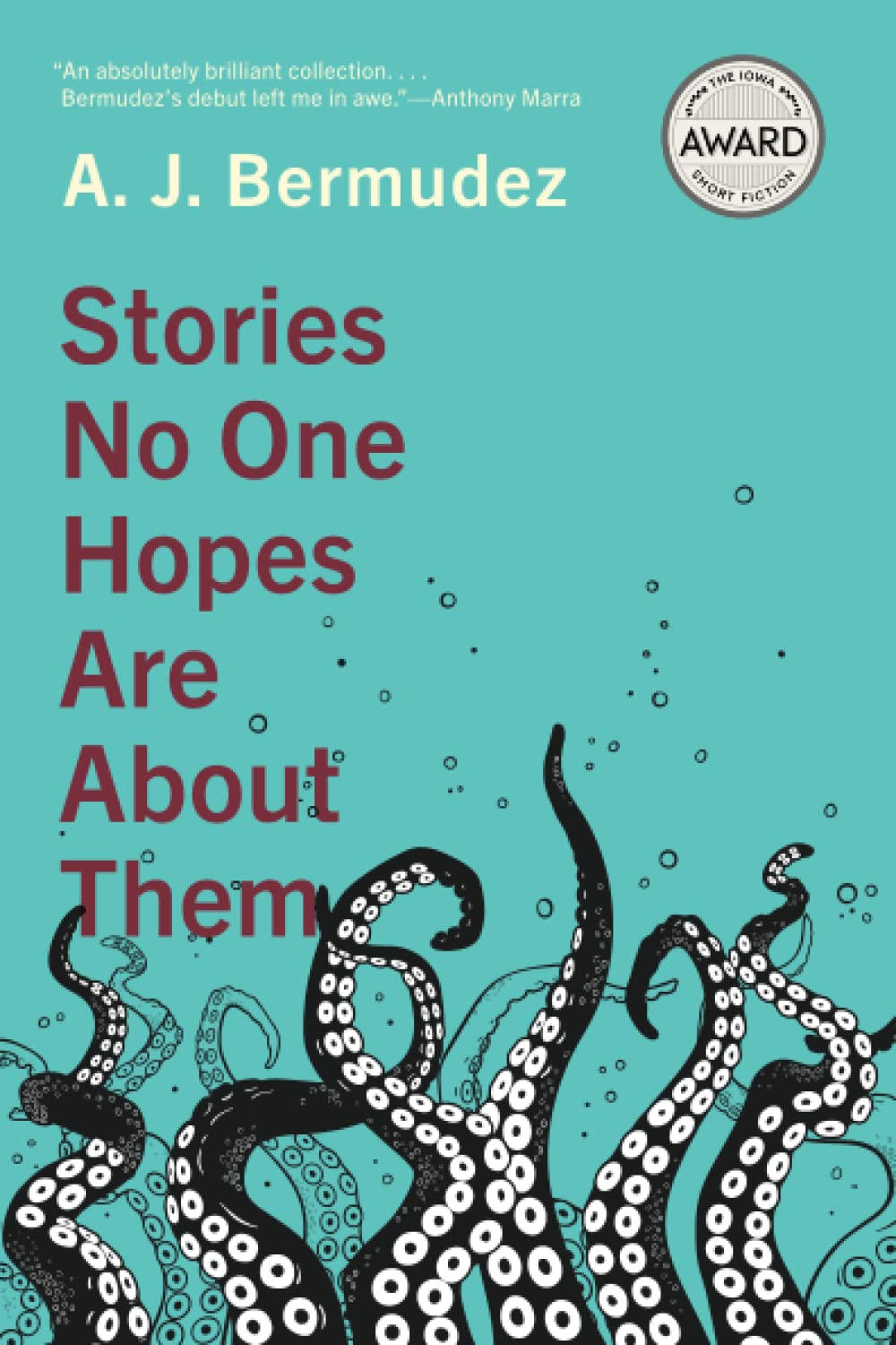 Stories No One Hopes Are about Them (Iowa Short Fiction Award)