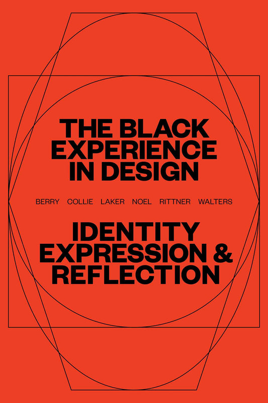 The Black Experience in Design: Identity, Expression & Reflection