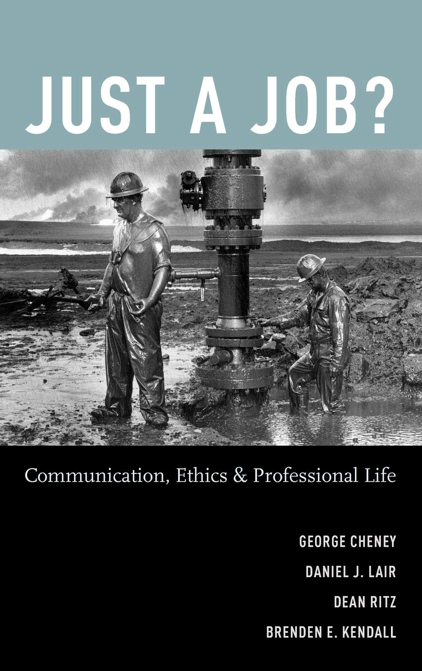 Just A Job? Communication, Ethics & Professional Life