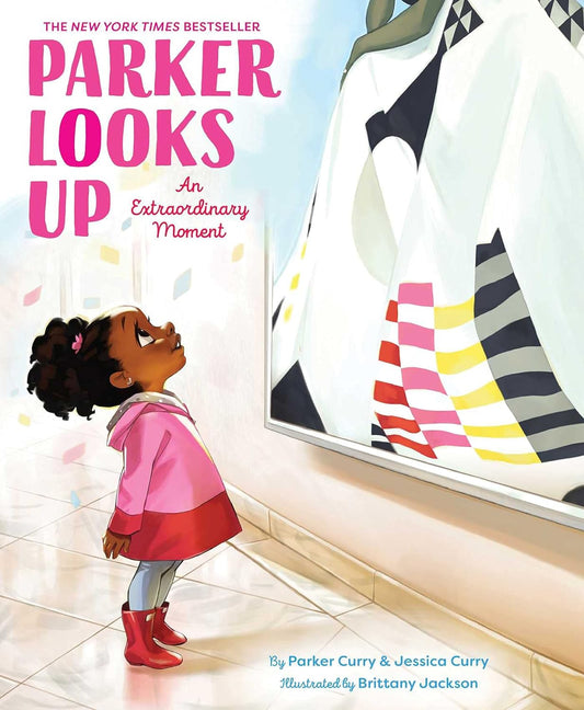Parker Looks Up: An Extraordinary Moment (A Parker Curry Book) - Hardcover