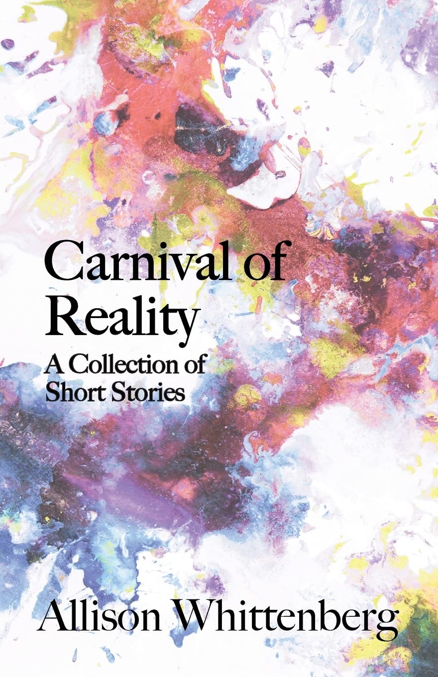 Carnival of Reality: A Collection of Short Stories