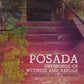 Posada: Offerings of Witness and Refuge ***