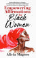 Empowering Affirmations for Black Women - Paperback