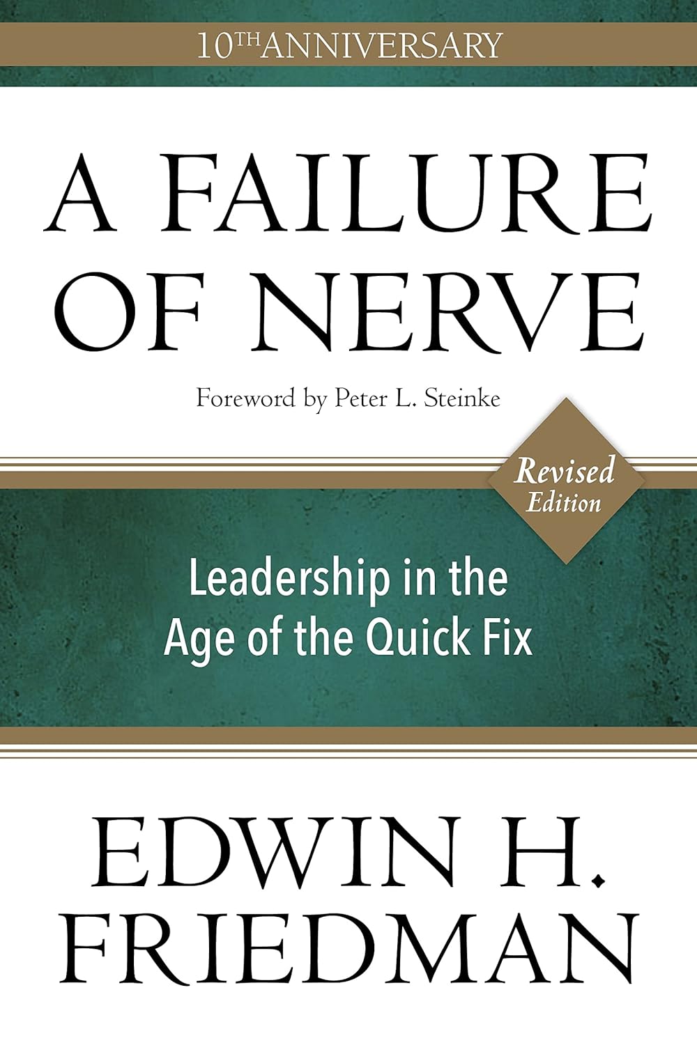 A Failure of Nerve: Leadership in the Age of the Quick Fix (Revised Edition)