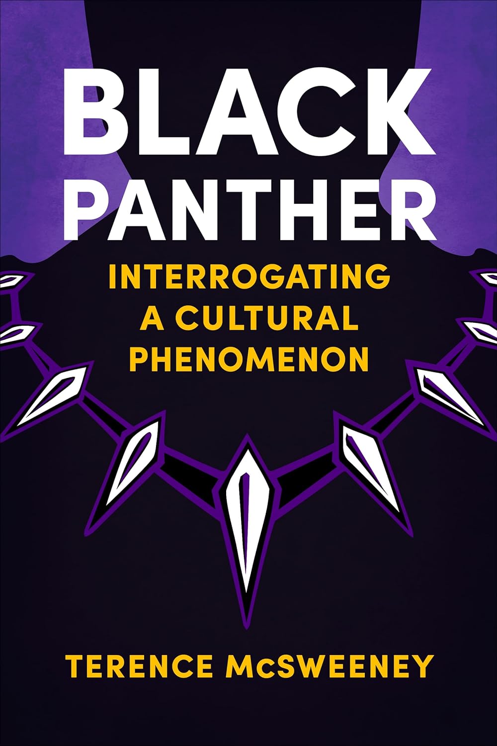 Black Panther: Interrogating a Cultural Phenomenon - Paperback