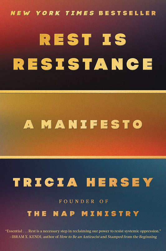 Rest Is Resistance: A Manifesto ***