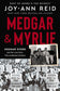 Medgar and Myrlie: Medgar Evers and the Love Story That Awakened America - Hardcover