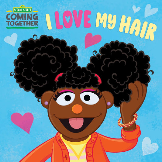 I Love My Hair - Sesame Street Board Books