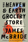 The Heaven & Earth Grocery Store - Hardcover
