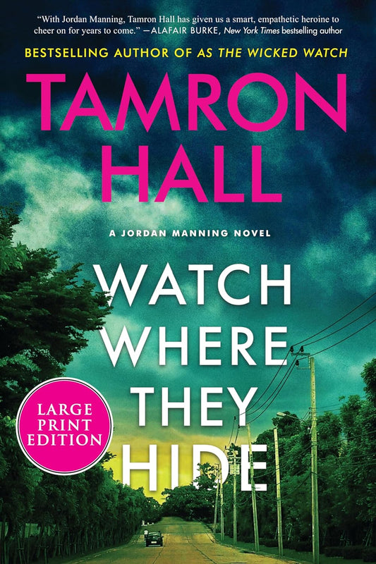 Watch Where They Hide: A Jordan Manning Novel - Hardcover