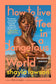 How to Live Free in a Dangerous World: A Decolonial Memoir - Hardcover