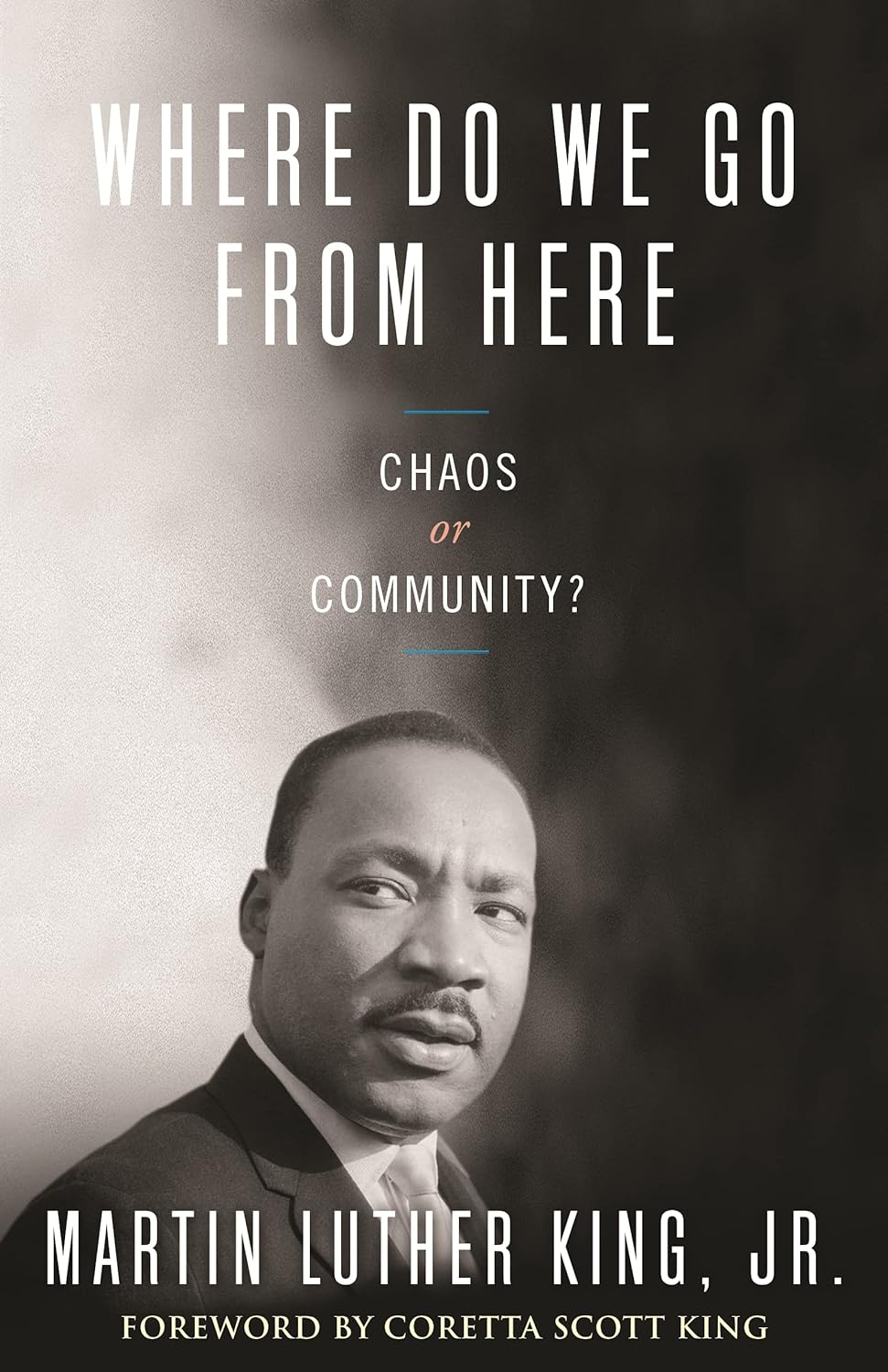 Where Do We Go from Here: Chaos or Community?  - Paperback ***
