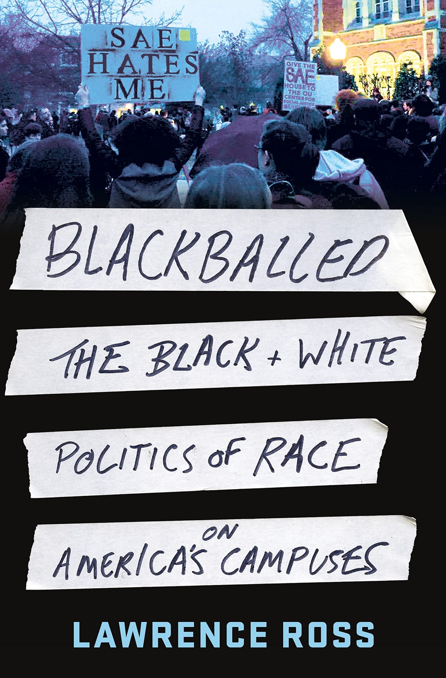 Blackballed: The Black + White Politics of Race on America's Campuses