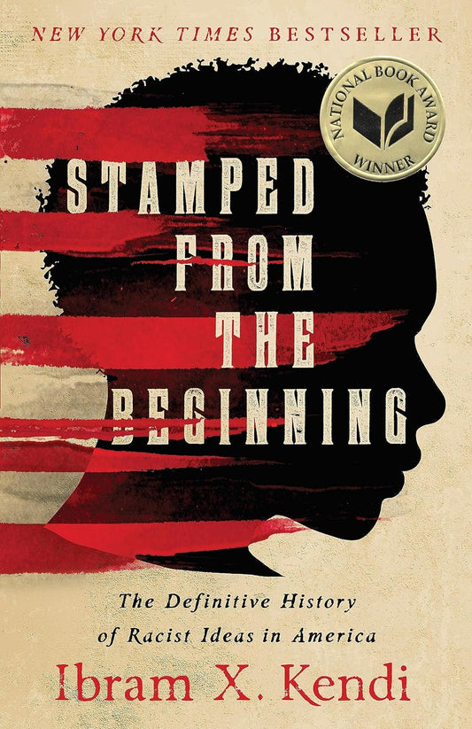 Stamped from the Beginning: The Definitive History of Racist Ideas in America - Paperback