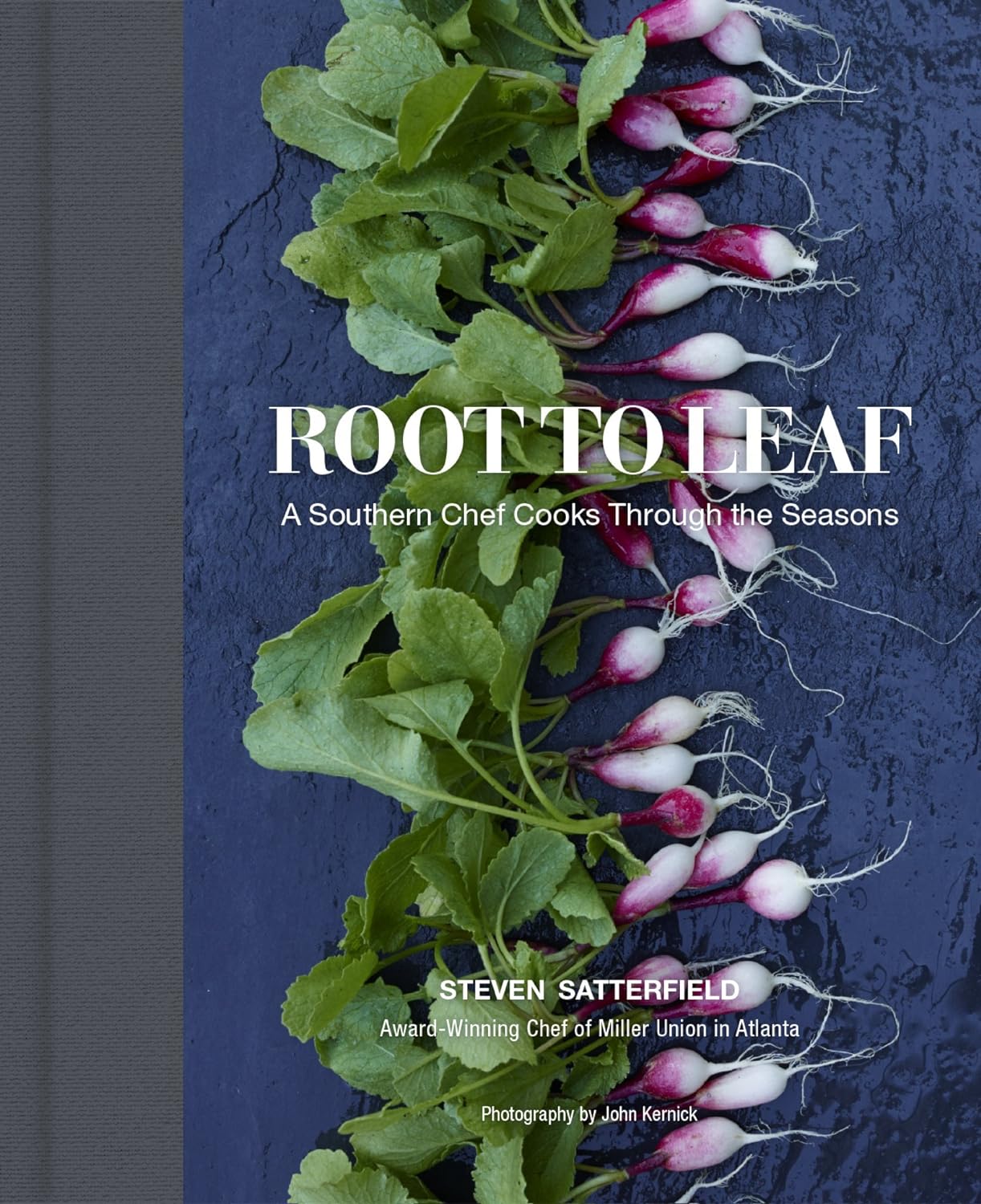 Root to Leaf: A Southern Chef Cooks Through the Seasons - Hardcover
