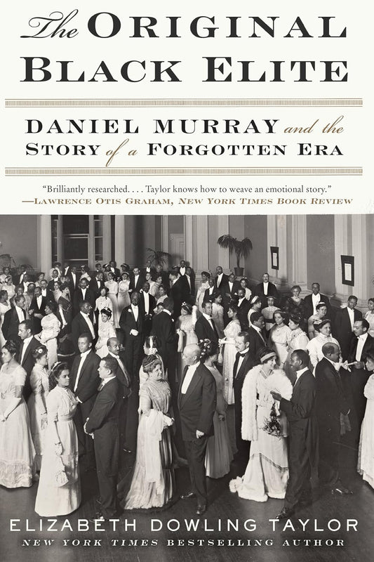 The Original Black Elite: Daniel Murray and the Story of a Forgotten Era - Paperback