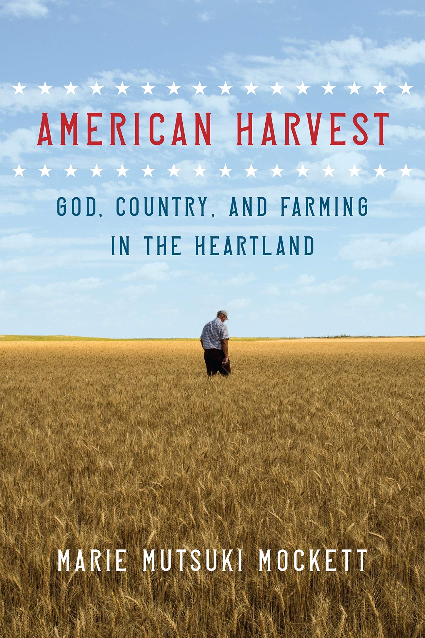 American Harvest: God, Country, and Farming in the Heartland ***