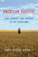 American Harvest: God, Country, and Farming in the Heartland ***