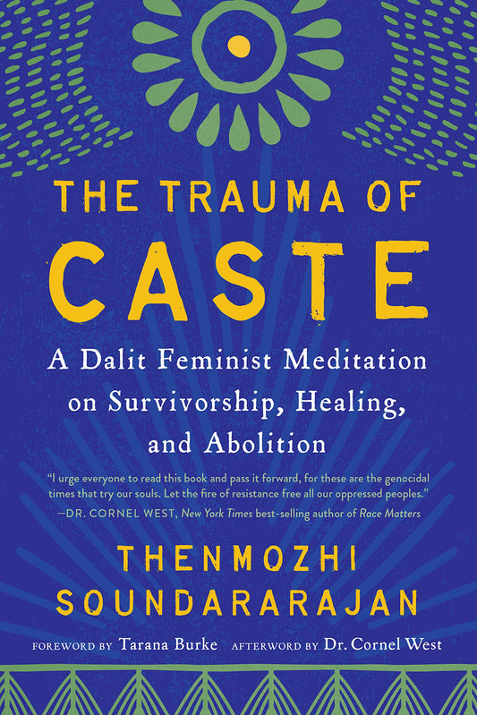 The Trauma of Caste: A Dalit Feminist Meditation on Survivorship, Healing, and Abolition