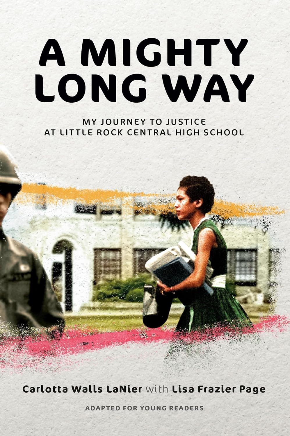 A Mighty Long Way (Adapted for Young Readers): My Journey to Justice at Little Rock Central High School - Paperback