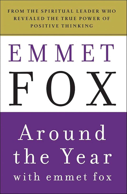 Around the Year with Emmet Fox: A Book of Daily Readings cover image
