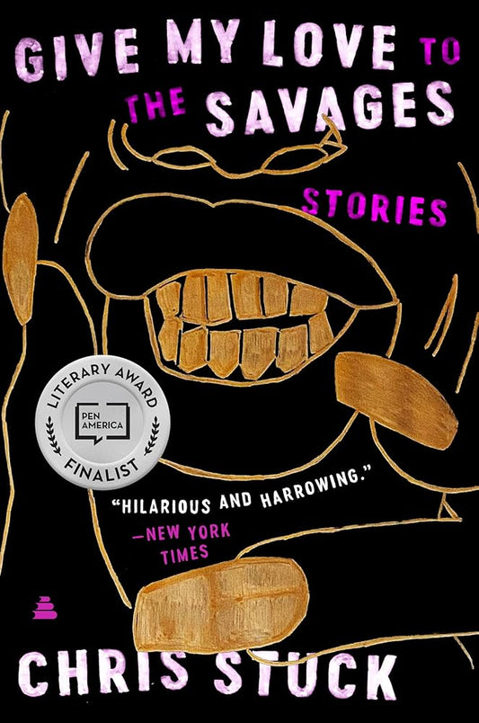 Give My Love to the Savages: Stories cover image