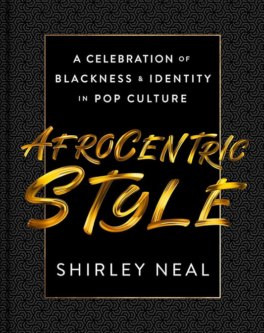 AfroCentric Style: A Celebration of Blackness & Identity in Pop Culture cover image
