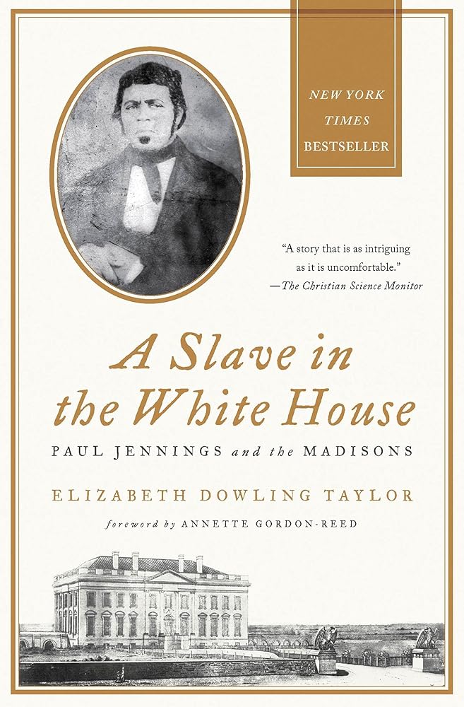 A Slave in the White House: Paul Jennings and the Madisons cover image