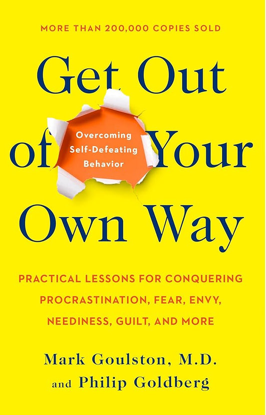 Get Out of Your Own Way: Overcoming Self-Defeating Behavior cover image
