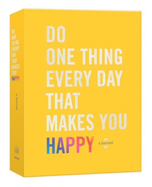 Do One Thing Every Day That Makes You Happy: A Journal (Do One Thing Every Day Journals) cover image