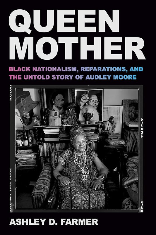 Queen Mother: Black Nationalism, Reparations, and the Untold Story of Audley Moore cover image