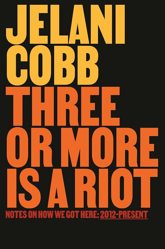 Three or More Is a Riot: Notes on How We Got Here: 2012-Present cover image