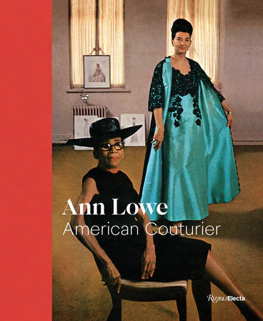 Ann Lowe: American Couturier - Hardcover