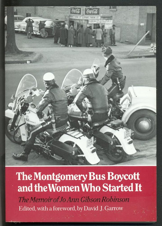 Montgomery Bus Boycott and the Women Who Started It: The Memoir of Jo Ann Gibson Robinson cover image
