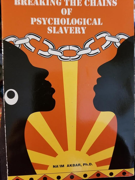 Breaking the Chains of Psychological Slavery cover image