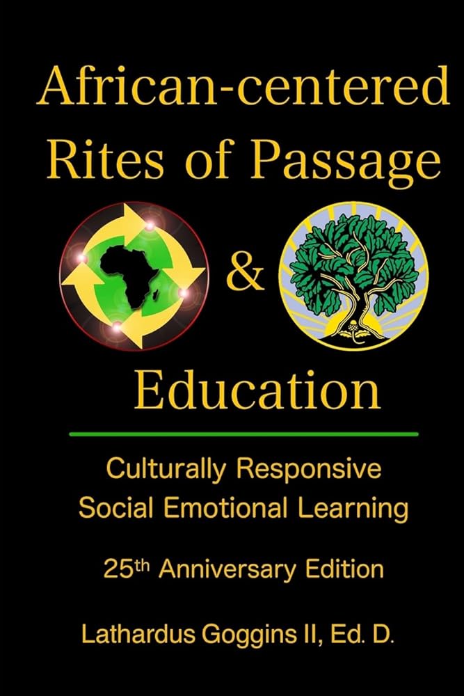 African-centered Rites of Passage and Education: Culturally Responsive Social Emotional Learning cover image