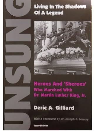 Living in the Shadows of a Legend: Unsung Heroes and Sheroes Who Marched With Dr. Martin Luther King, Jr. cover image
