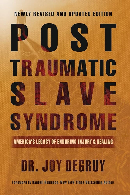 Post Traumatic Slave Syndrome: America's Legacy of Enduring Injury and Healing cover image