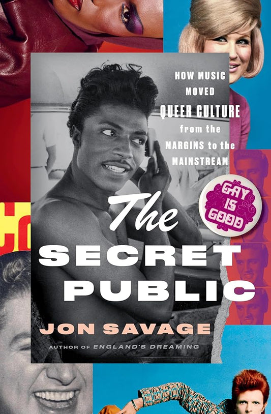 The Secret Public: How Music Moved Queer Culture From the Margins to the Mainstream cover image