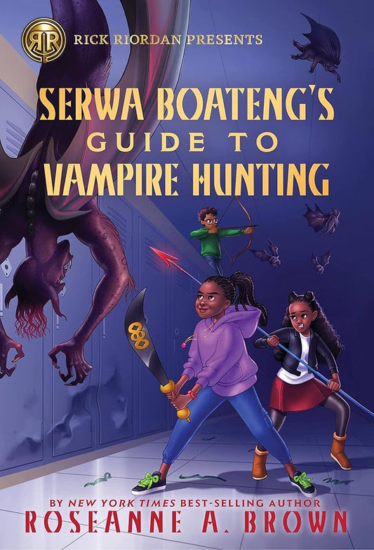 Rick Riordan Presents: Serwa Boateng's Guide to Vampire Hunting cover image