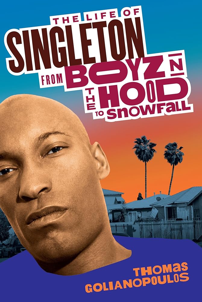 The Life of Singleton: From Boyz N The Hood to Snowfall cover image