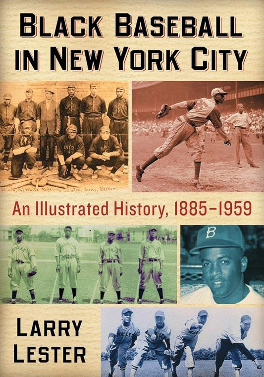 Black Baseball in New York City: An Illustrated History, 1885-1959 cover image