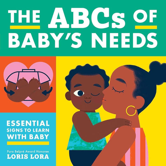 The ABCs of Baby's Needs: A Sign Language Book for Babies cover image