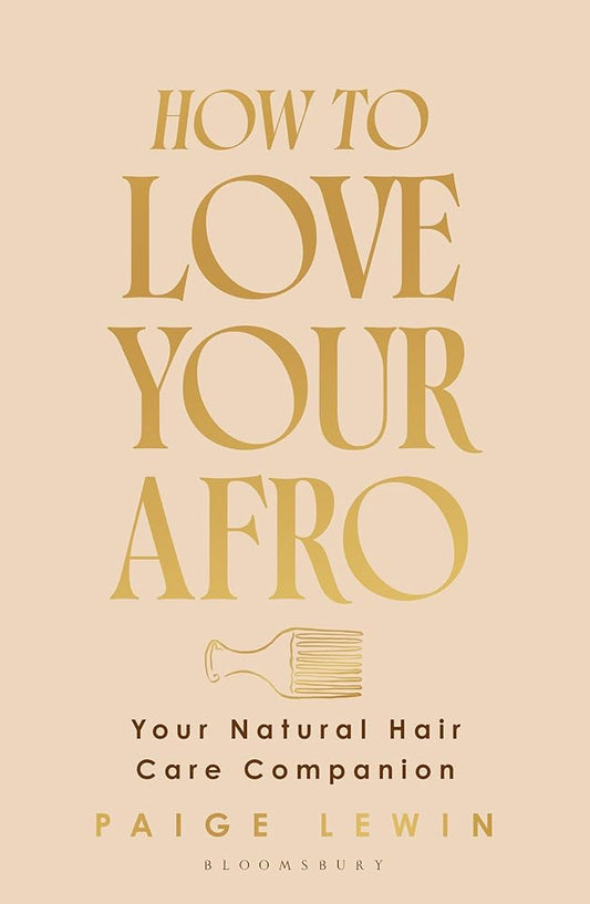 How to Love Your Afro: Your Holistic Natural Hair and Self-Love Guide – from the Host of the Texture Talks Podcast cover image