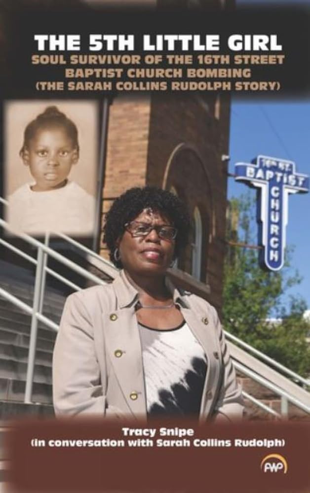 The 5th Little Girl: Soul Survivor of the 16th Street Baptist Church Bombing (The Sarah Collins Rudolph Story) cover image