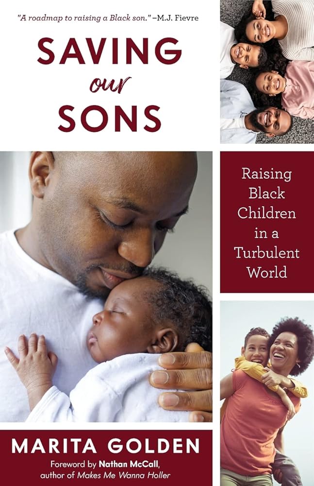 Saving Our Sons: Raising Black Children in a Turbulent World (New Edition) (Parenting Black Teen Boys, Improving Black Family Health and Relationships) cover image