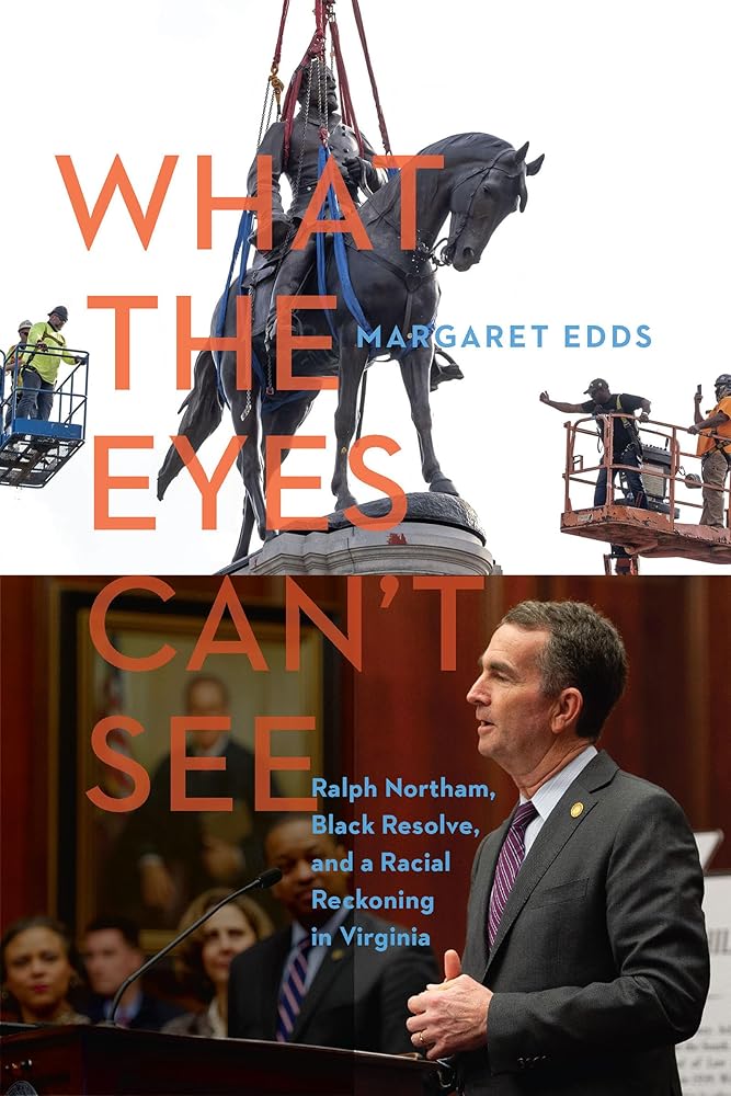 What the Eyes Can't See: Ralph Northam, Black Resolve, and a Racial Reckoning in Virginia cover image